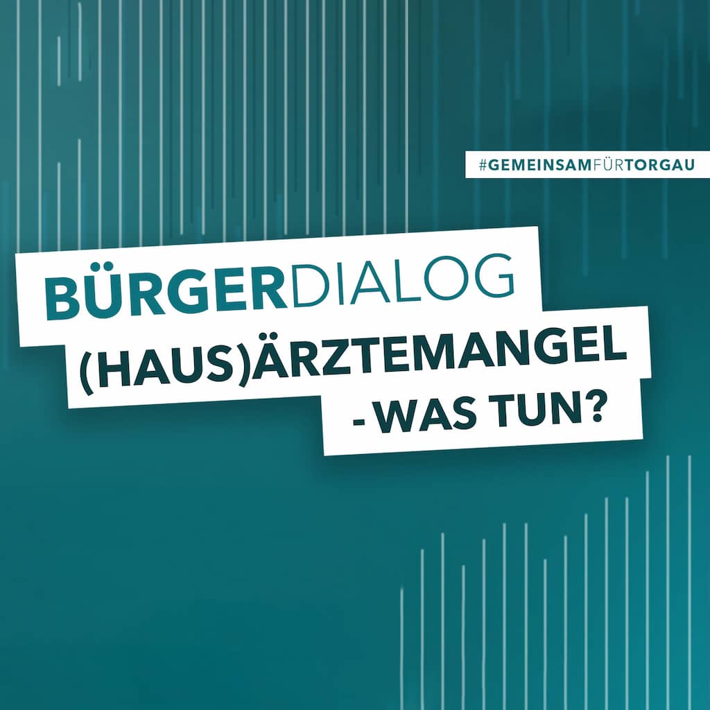 Bürgerdialog (Haus)Ärztemangel in der Region Torgau