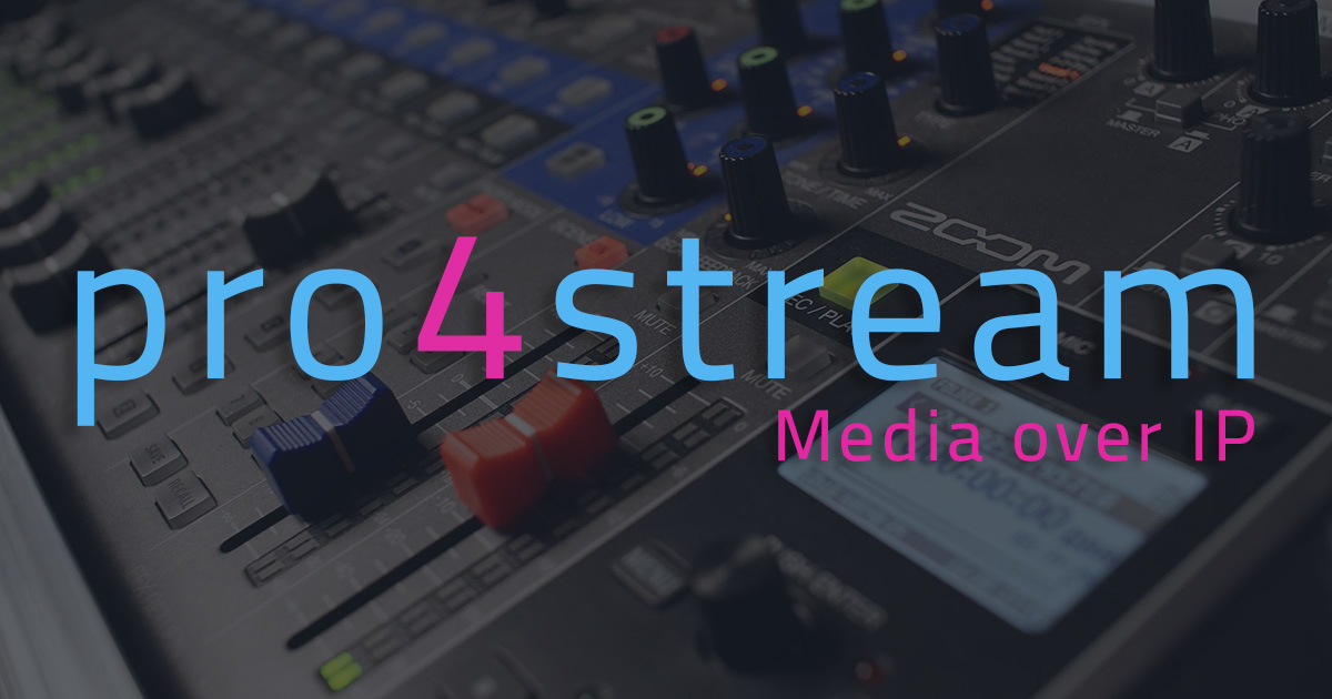 pro4stream - Media over IP - Streaming & Events Torgau